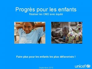 Progrs pour les enfants Raliser les OMD avec