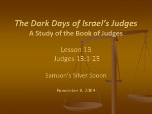 The Dark Days of Israels Judges A Study