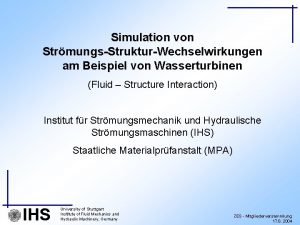 Simulation von StrmungsStrukturWechselwirkungen am Beispiel von Wasserturbinen Fluid