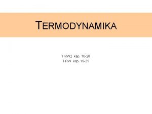 TERMODYNAMIKA HRW 2 kap 18 20 HRW kap