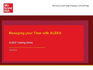 Managing your Time with ALEKS Training Series Students
