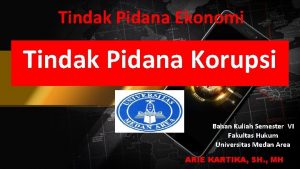 Tindak Pidana Ekonomi Tindak Pidana Korupsi Bahan Kuliah