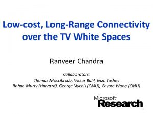 Lowcost LongRange Connectivity over the TV White Spaces
