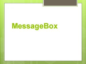 Message Box Forma Message Box sa svojim razliitim