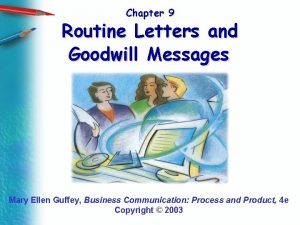 Chapter 9 Routine Letters and Goodwill Messages Mary