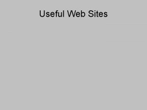 Useful Web Sites Practice music http www csulb