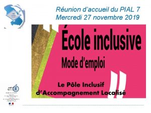 Runion daccueil du PIAL 7 Mercredi 27 novembre