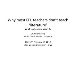 Why most EFL teachers dont teach literature What