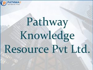 Pathway Knowledge Resource Pvt Ltd About Us We