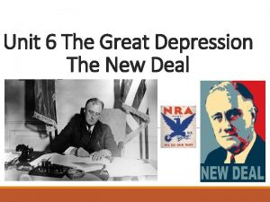 Unit 6 The Great Depression The New Deal