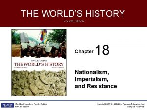 THE WORLDS HISTORY Fourth Edition Chapter 18 Nationalism