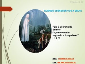 23fsadma1304 QUEREIS OFERECERVOS A DEUS Eis a escrava