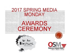 2017 SPRING MEDIA MONDAY AWARDS CEREMONY For times