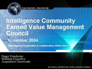 Know the EarthShow the Way Intelligence Community Earned