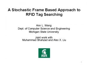 A Stochastic Frame Based Approach to RFID Tag