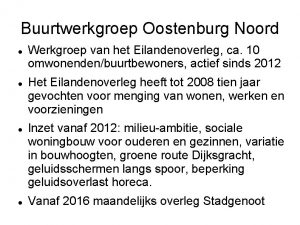 Buurtwerkgroep Oostenburg Noord Werkgroep van het Eilandenoverleg ca