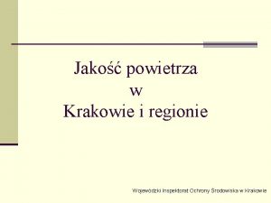 Jako powietrza w Krakowie i regionie Wojewdzki Inspektorat