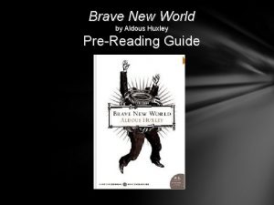 Brave New World by Aldous Huxley PreReading Guide