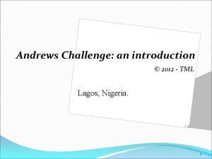 Andrews Challenge an introduction 2012 TML Lagos Nigeria