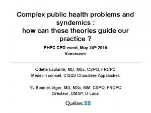 Complex public health problems and syndemics how can