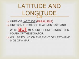 LATITUDE AND LONGITUDE LINES OF LATITUDE PARALLELS LINES
