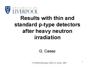 Results with thin and standard ptype detectors after