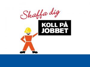 KOLL P JOBBET PVF UTBILDNING Din utbildning fortstter