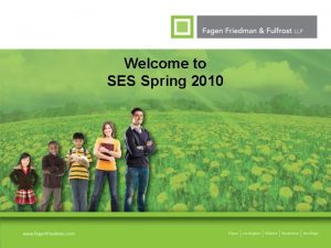 Welcome to SES Spring 2010 SES Spring 2010