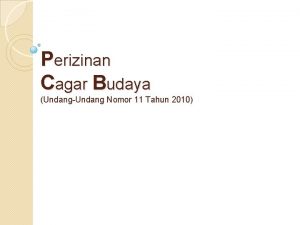 Perizinan Cagar Budaya UndangUndang Nomor 11 Tahun 2010