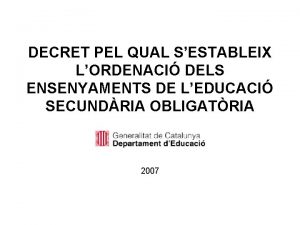 DECRET PEL QUAL SESTABLEIX LORDENACI DELS ENSENYAMENTS DE