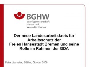 Der neue Landesarbeitskreis fr Arbeitsschutz der Freien Hansestadt