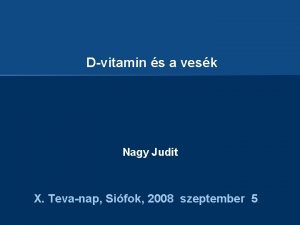 Dvitamin s a vesk Nagy Judit X Tevanap