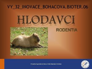 VY32INOVACEBOHACOVA BIOTER 06 HLODAVCI Sportovn gymnzium Dany a