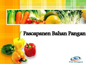 Pascapanen Bahan Pangan LOGO Manfaat Teknologi Pascapanen 1