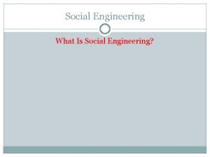 Social Engineering What Is Social Engineering Social Engineering