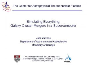 The Center for Astrophysical Thermonuclear Flashes Simulating Everything