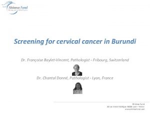 Screening for cervical cancer in Burundi Dr Franoise