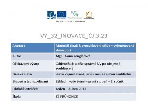 VY32INOVACEJ 3 23 Anotace Materil slou k procviovn