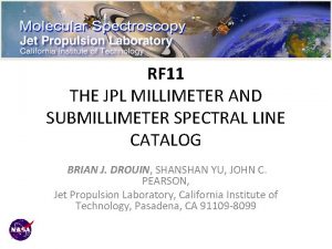 RF 11 THE JPL MILLIMETER AND SUBMILLIMETER SPECTRAL