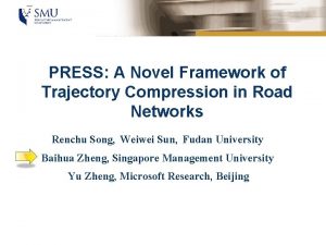 PRESS A Novel Framework of Trajectory Compression in