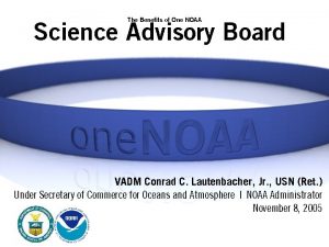 The Benefits of One NOAA Science Advisory Board
