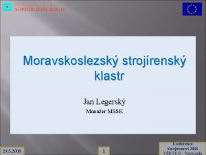 Moravskoslezsk strojrensk klastr Jan Legersk Manaer MSSK 29