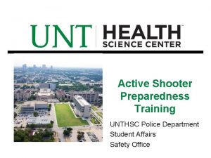 Active Shooter Preparedness Training UNTHSC Police Department Student