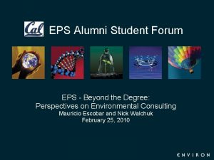 EPS Alumni Student Forum EPS Beyond the Degree