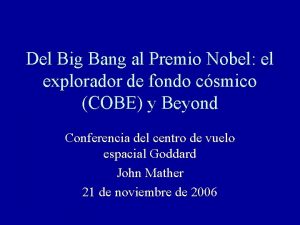 Del Big Bang al Premio Nobel el explorador