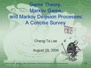 Game Theory Markov Game and Markov Decision Processes