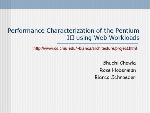 Performance Characterization of the Pentium III using Web