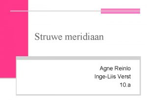 Struwe meridiaan Agne Reinlo IngeLiis Verst 10 a