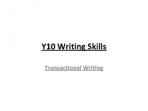 Y 10 Writing Skills Transactional Writing Writing Project