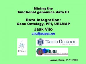 Mining the functional genomics data III Data integration